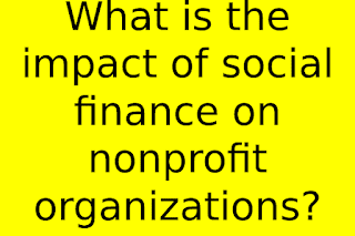 What is the impact of social finance on nonprofit organizations?